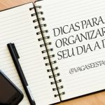 Conheça neste artigo algumas dicas de como organizar seu dia-a-dia e ganhar mais eficiência no trabalho