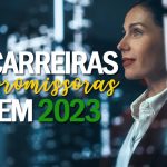 As carreiras promissoras que ganharão destaque em 2023